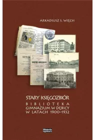 Stary Ksi�gozbi�r. Biblioteka Gimnazjum w D�bicy..