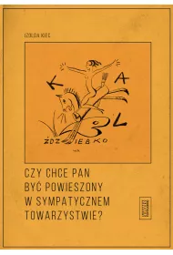Czy chce pan by� powieszony w sympatycznym towarzystwie?