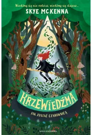 Krzewied�ma. Jak zosta� czarownic�. Tom 1