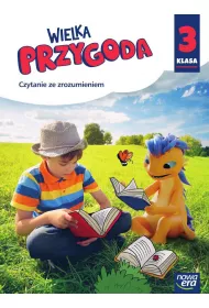 Wielka Przygoda. Klasa 3. Czytanie ze zrozumieniem