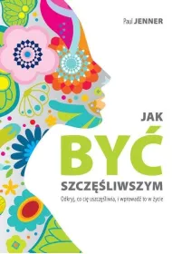 Jak by� szcz�liwszym