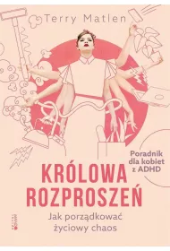Krlowa rozprosze. Jak porzdkowa yciowy chaos