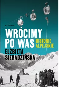 Wr�cimy po was. Historie alpejskie