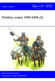 Polskie armie 1569-1696. Tom 1