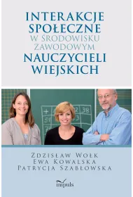 Interakcje spo�eczne w �rodowisku zawodowym nauczycieli wiejskich
