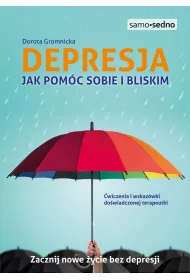 Depresja. Jak pomc sobie i bliskim