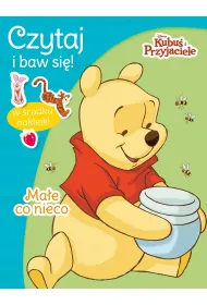Czytaj i baw si�! Disney Kubu� i Przyjaciele. Ma�e co nieco