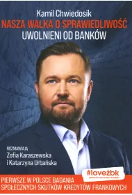 Nasza walka o sprawiedliwo��. Uwolnieni od bank�w