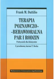 Terapia poznawczo-behawioralna par i rodzin. Podrcznik dla klinicystw