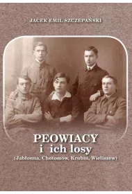 Peowiacy i ich losy (Jab�onna, Chotom�w, Krubin, Wieliszew)