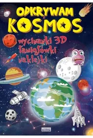 Odkrywam kosmos. Wycinanki 3D. �amig��wki...