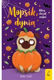Mopsik, kt�ry chcia� zosta� dyni�. Mopsik. Tom 5