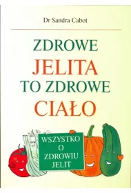 Zdrowe jelita to zdrowe cialo