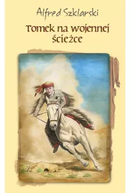 Tomek na wojennej �cie�ce. Przygody Tomka Wilmowskiego. Tom 3