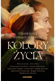 eBook Kolory ycia. Opowieci niosce nadziej mobi epub