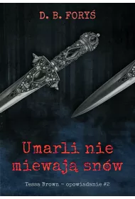 eBook Umarli nie miewaj snw. Tessa Brown. Opowiadanie. Cz 2 mobi epub
