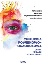 Chirurgia powiekowo-oczodo�owa. Urazy uk�adu wzrokowego
