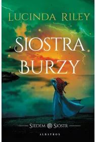 Siostra Burzy. Siedem Sistr. Tom 2