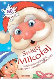 �wi�ty Miko�aj. �wi�teczna historyjka, kolorowe naklejki i malowanki