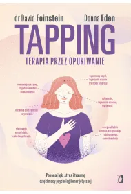 eBook Tapping. Terapia przez opukiwanie. Pokonaj l�k, stres i traum� dzi�ki mocy psychologii energetycznej mobi epub