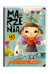 Marzenia. Fakty, mity, gupoty