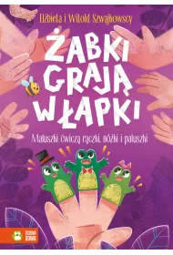 abki graj w apki. Maluszki wicz rczki, nki i paluszki