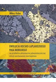 Ewolucja kolsko-laplandzkiego pasa mobilnego na przyk�adzie platynono�nej paleoproterozoicznej intruzji warstwowanej moncheplutonu