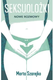 Seksuolo�ki. Nowe rozmowy
