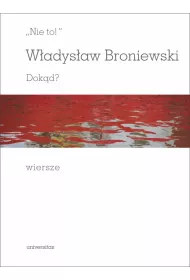 "Nie to!" Dok�d? Wiersze