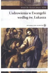 Uzdrowienia w Ewangelii wed�ug �w. �ukasza (pocket)