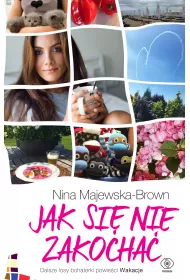 Jak si� nie zakocha�