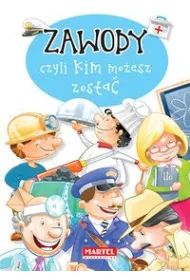 Zawody, czyli kim chcesz zosta�