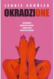 Okradzione. Jak kobiety napisay histori...