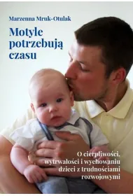 Motyle potrzebuj� czasu