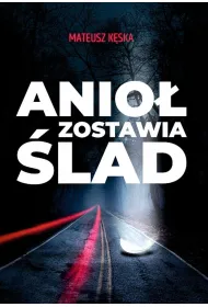 Anio� zostawia �lad