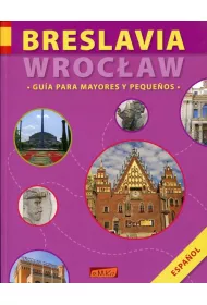 Breslavia/Wroc�aw. Guia Para Mayores y Pequenos
