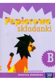 Szko�a na miar�. Papierowe sk�adanki B. Edukacja wczesnoszkolna. Materia�y dodatkowe