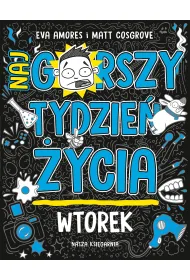 Wtorek. Najgorszy tydzie ycia