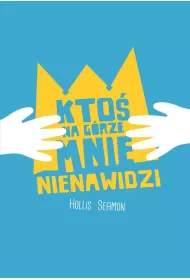 Kto� na g�rze mnie nienawidzi