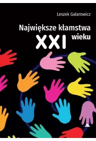 Najwi�ksze k�amstwa XXI wieku