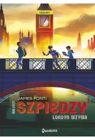 Londyn wzywa. Miejscy Szpiedzy. Tom 6