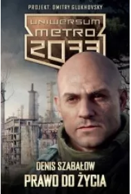 Uniwersum Metro 2033 Prawo do �ycia