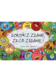 Doko�cz zdanie, zr�b zadanie!