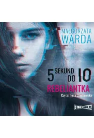 Audiobook 5 sekund do Io. Rebeliantka mp3