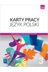 Jzyk polski. Karty pracy. Klasa 3. Zakres podstawowy i rozszerzony. Liceum i technikum