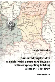 Samorz�d terytorialny w dzia�alno�ci obozu narodowego w Rzeczypospolitej Polskiej w latach 1918 - 1919