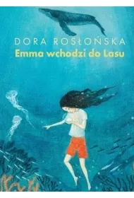 Emma wchodzi do Lasu Tom 2. B��kitny W�w�z