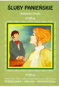 �luby panie�skie Aleksandra Fredry. Streszczenie, analiza, interpretacja