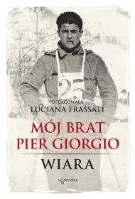 M�j brat Pier Giorgio. Wiara