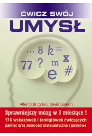 �wicz sw�j umys�. Sprawniejszy m�zg w 3 miesi�ce!